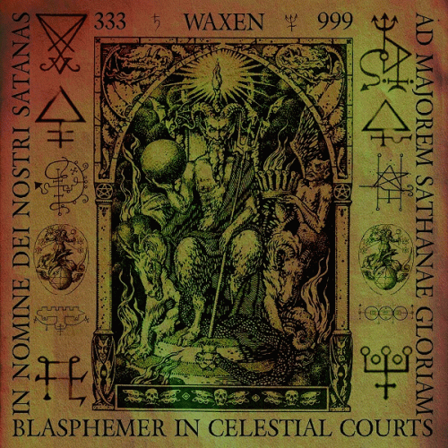 Waxen : Blasphemer in Celestial Courts